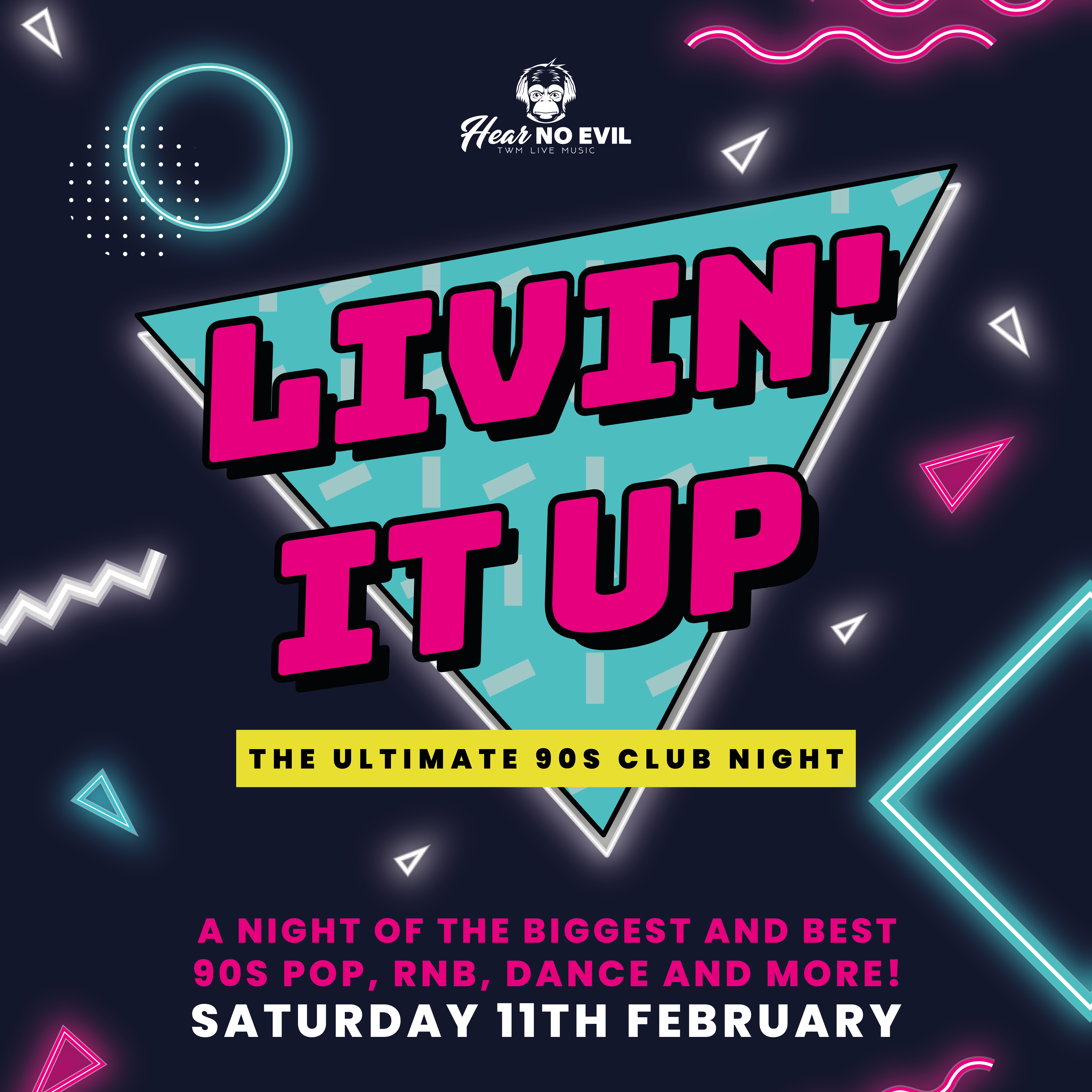 LIVIN' IT UP: THE ULTIMATE 90S CLUB NIGHT - Three Wise Monkeys Colchester
