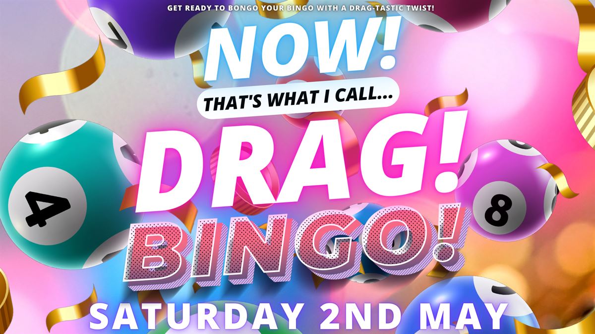 NOW! That's What I Call...DRAG! BINGO! Colchester!
