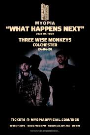 Myopia “What Happens Next” UK tour