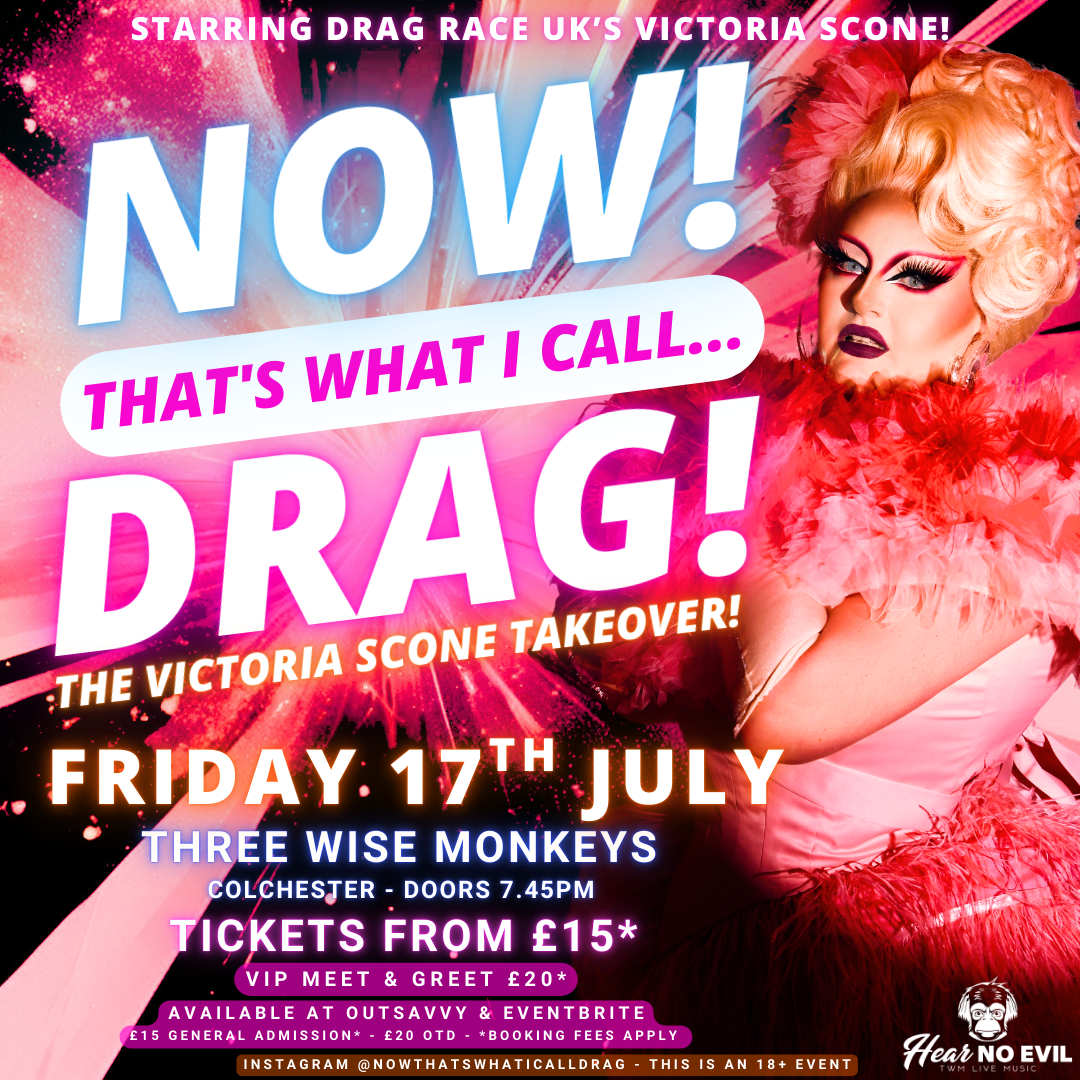 NOW! That's What I Call...DRAG! The Victoria Scone Takeover! Colchester!